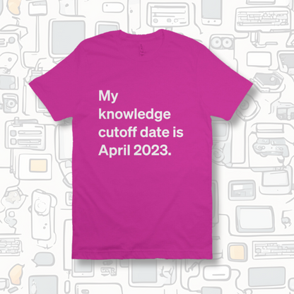 Knowledge Cutoff Date Tee