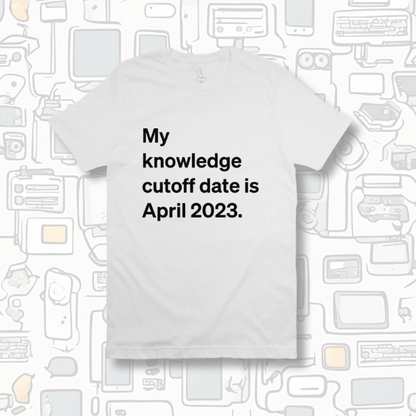 Knowledge Cutoff Date Tee