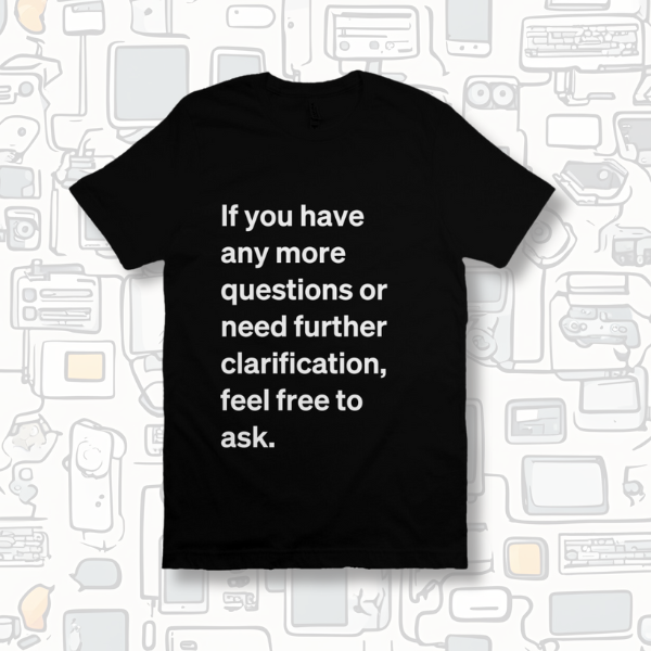 More Questions Tee