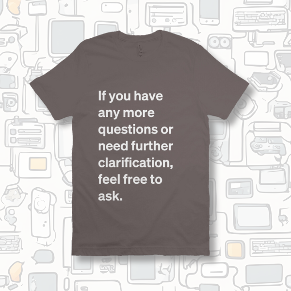 More Questions Tee